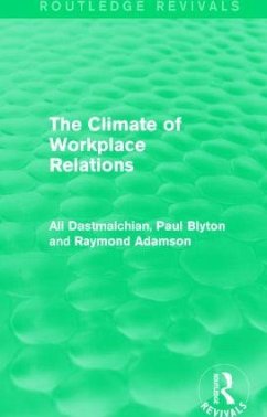 The Climate of Workplace Relations (Routledge Revivals) - Dastmalchian, Ali; Blyton, Paul