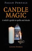 Pagan Portals - Candle Magic: A Witch's Guide to Spells and Rituals