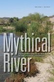 Mythical River: Chasing the Mirage of New Water in the American Southwest