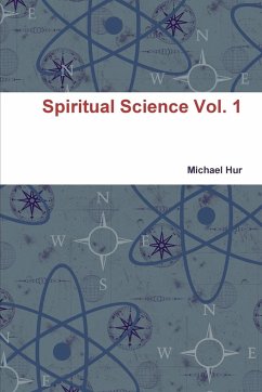 Spiritual Science Vol. 1 - Hur, Michael