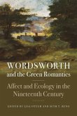 Wordsworth and the Green Romantics: Affect and Ecology in the Nineteenth Century