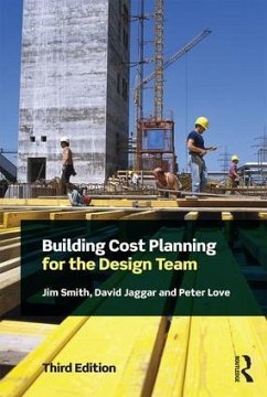 Building Cost Planning for the Design Team - Smith, Jim; Jaggar, David; Love, Peter