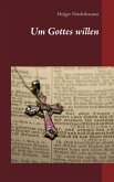 Um Gottes willen (eBook, ePUB)
