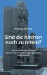 Sind die Kirchen noch zu retten?... - Bild 1