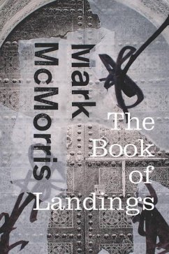 The Book of Landings - McMorris, Mark