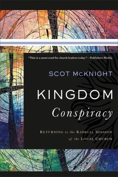 Kingdom Conspiracy - Returning to the Radical Mission of the Local Church - Mcknight, Scot