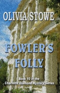 Fowler's Folly - Stowe, Olivia