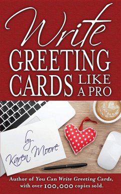 Write Greeting Cards Like a Pro - Moore, Karen