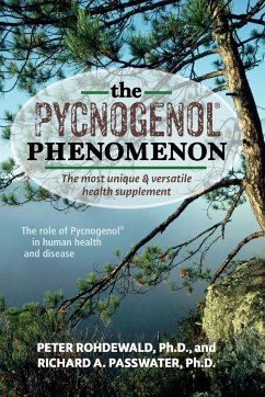 The Pycnogenol Phenomenon - Rohdewald, Peter; Passwater, Richard A
