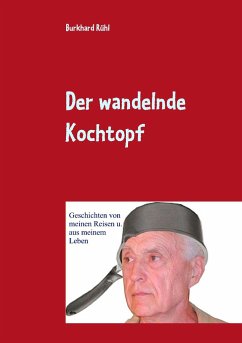 Der wandelnde Kochtopf - Rühl, Burkhard