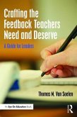 Crafting the Feedback Teachers Need and Deserve