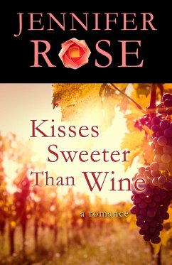 Kisses Sweeter Than Wine - Rose, Jennifer