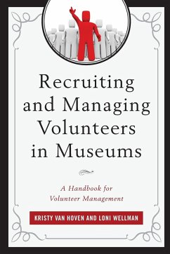 Recruiting and Managing Volunteers in Museums - Hoven, Kristy van; Wellman, Loni