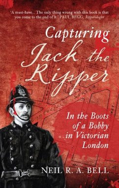Capturing Jack the Ripper - Bell, Neil R. A.