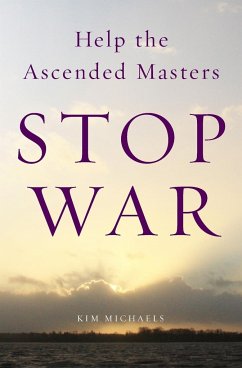 Help the Ascended Masters Stop War - Michaels, Kim