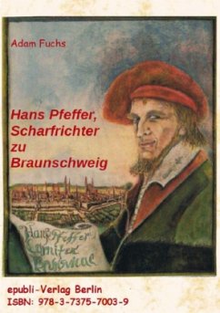 Hans Pfeffer - Scharfrichter zu Braunschweig - Fuchs, Adam