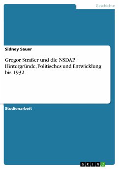 Gregor Straßer und die NSDAP. Hintergründe, Politisches und Entwicklung bis 1932 (eBook, ePUB)