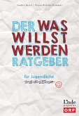 Der Was-willst-werden-Ratgeber (eBook, ePUB)