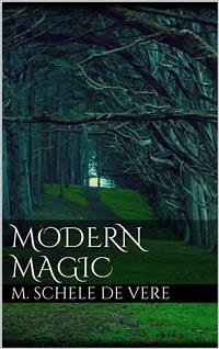 Modern Magic (eBook, ePUB) - Schele De Vere, M.