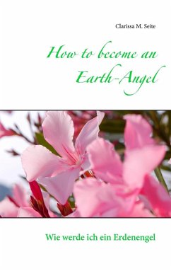 How to become an Earth-Angel (eBook, ePUB) - Seite, Clarissa M.