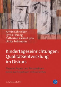 Kindertageseinrichtungen: Qualitätsentwicklung im Diskurs (eBook, PDF) - Schneider, Armin; Kaiser-Hylla, Catherine; Herzog, Sylvia; Pohlmann, Ulrike
