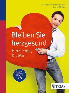 Bleiben Sie herzgesund (eBook, ePUB) - Radjai, Mohsen; Müller, Uschi