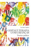 Gestalt-terapia com crianças (eBook, ePUB) Gestalt-terapia com crianças (eBook, ePUB)
