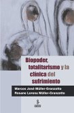 Biopoder, totalitarismo y la clínica del sufrimiento (eBook, ePUB)