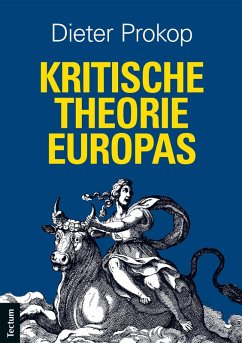 Kritische Theorie Europas (eBook, PDF) - Prokop, Dieter