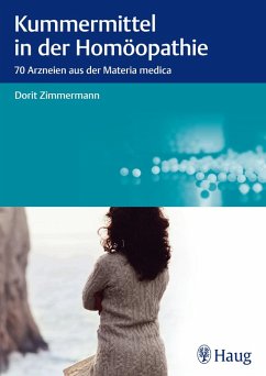Kummermittel in der Homöopathie (eBook, ePUB) - Zimmermann, Dorit