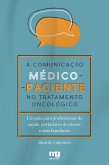 A comunicação médico-paciente no tratamento oncológico (eBook, ePUB)