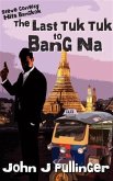 Last Tuk Tuk to Bang Na (eBook, ePUB)