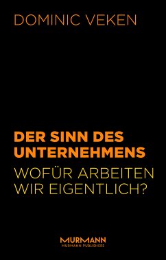 Der Sinn des Unternehmens (eBook, ePUB) - Veken, Dominic