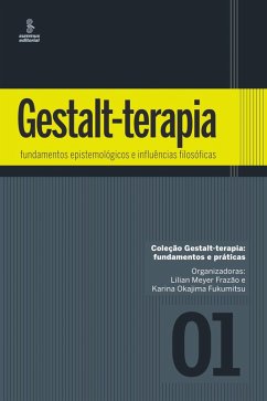 Gestalt-terapia: fundamentos epistemológicos e influências filosóficas (eBook, ePUB) - Veras, Roberto Peres; Lima, Patrícia; Mendonça, Marisete Malaguth; Rodrigues, Hugo Elídio; Cardoso, Claudia Lins; Rehfeld, Ari