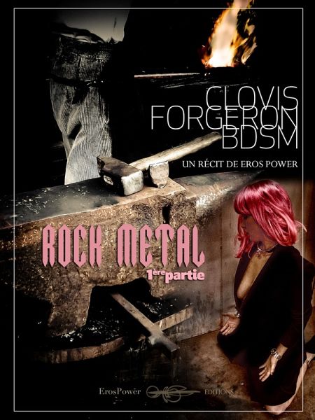 Clovis, forgeron bdsm. Rock Metal 1 (eBook, ePUB) Clovis, forgeron bdsm. Rock Metal 1 (eBook, ePUB)