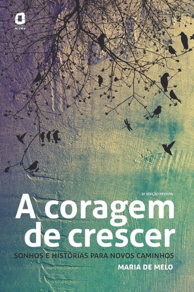A coragem de crescer (eBook, ePUB)