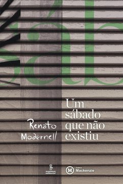 Um sábado que não existiu (eBook, ePUB) - Modernell, Renato