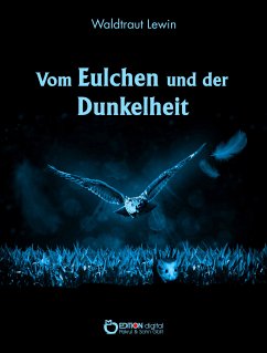 Vom Eulchen und der Dunkelheit (eBook, PDF) - Lewin, Waldtraut