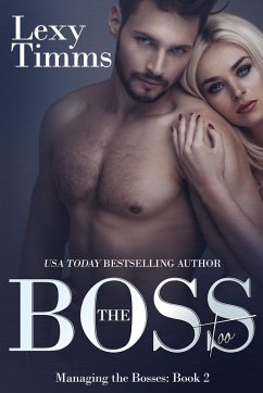 The Boss Too (Managing the Bosses Series, #2) (eBook, ePUB) - Timms, Lexy