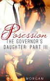 Possession (The Governor's Daughter New Adult Romance Series, #3) (eBook, ePUB)