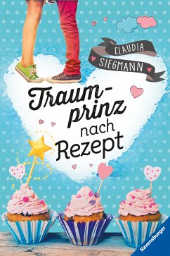 Traumprinz nach Rezept (eBook, ePUB) - Siegmann, Claudia
