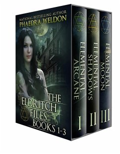 The Eldritch Files, Books 1-3 (eBook, ePUB) - Weldon, Phaedra