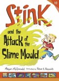 Stink and the Attack of the Slime Mould Stink and the Attack of the Slime Mould