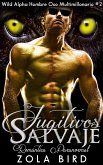 Fugitivos Salvajes: Un Romance Paranormal (Wild Alpha Hombre Oso Multimillonario, #2) (eBook, ePUB)