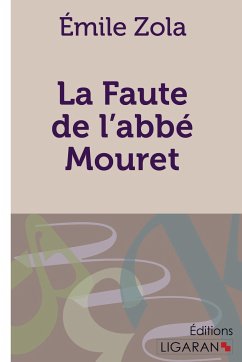 La Faute de l'abbé Mouret - Zola, Émile