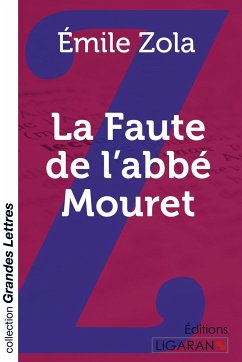 La Faute de l'abbé Mouret (grands caractères) - Zola, Émile