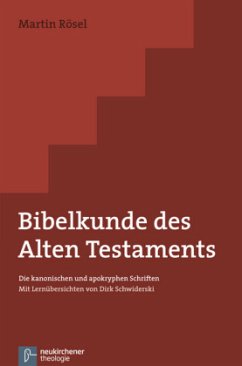 Bibelkunde des Alten Testaments - Rösel, Martin