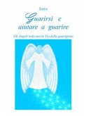 Guarirsi e aiutare a guarire (eBook, ePUB)