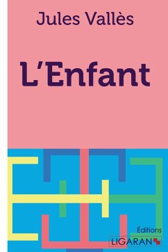 L'Enfant - Jules Vallès