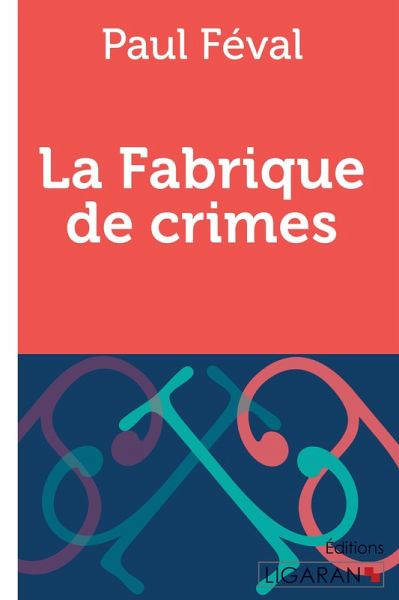La Fabrique de crimes La Fabrique de crimes